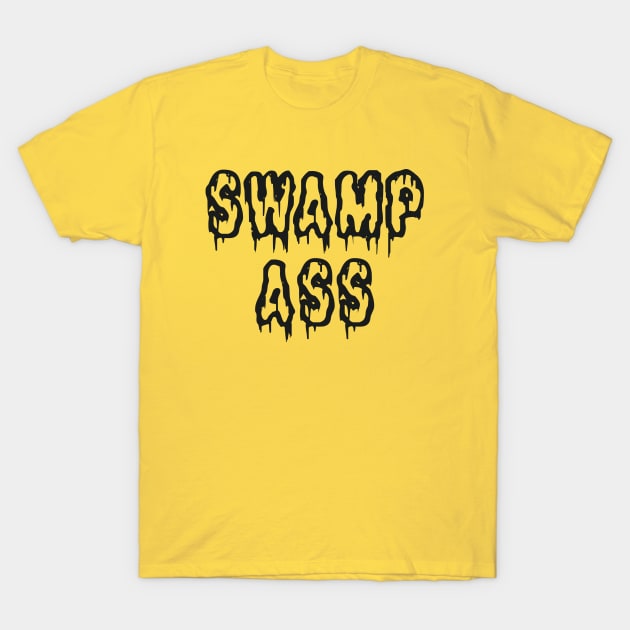 Swamp Ass T-Shirt by thighmaster